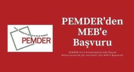 PEMDER YLSY Kontenjanlarında Peyzaj Mimarlarına da Yer Verilmesi İçin Harekete Geçti
