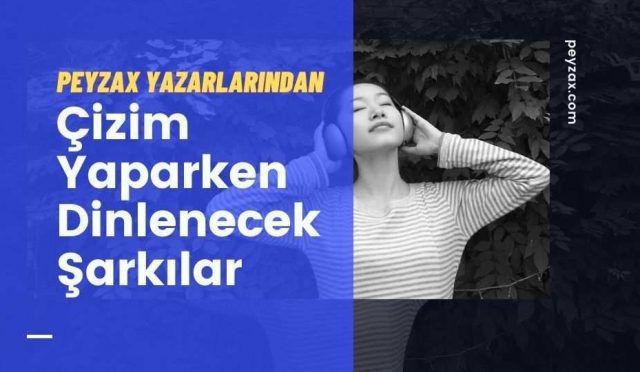 cizim-yaparken-dinlenebilecek-muzikler